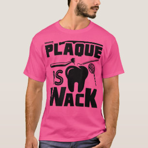 Camiseta Placa É Engraçada Por Higienista Dentista De Wack