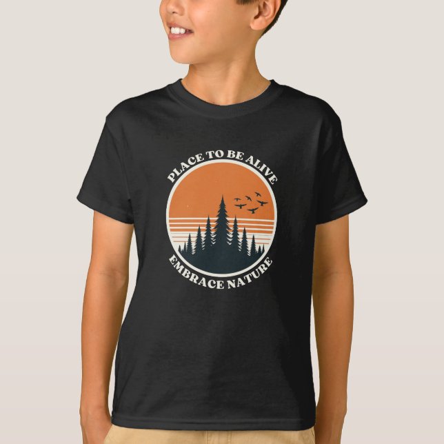 Camiseta Place to be Alive, Embrace Nature (Frente)
