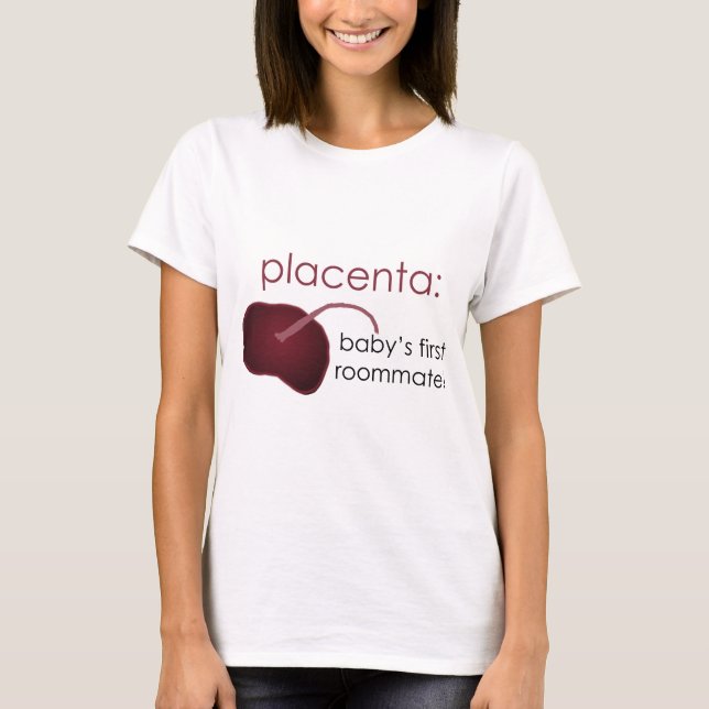 Camiseta placenta, o primeiro companheiro de quarto do bebê (Frente)