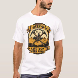 Camiseta Placerville Est. 1854 – Hangtown Corrida do Ouro