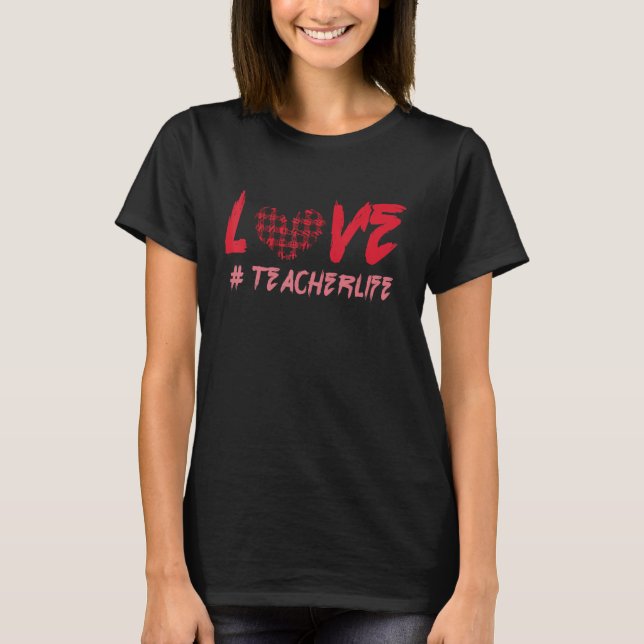Camiseta Plaid Teacher Teach Life Hearts Day Happy Valentin (Frente)