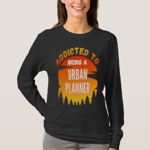 Camiseta Planejador Urbano Viciado em Planejador Urbano