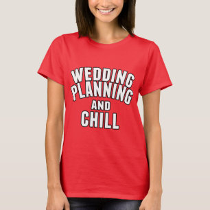 Camiseta Planejamento de Casamento e Enchimento