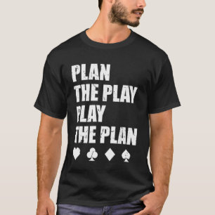 Camiseta Planejar A Jogada Jogar O Plano Ponte Jogador Cart
