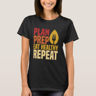 Camiseta Planejar Preparar Comer Saudável Repetir Para Diet