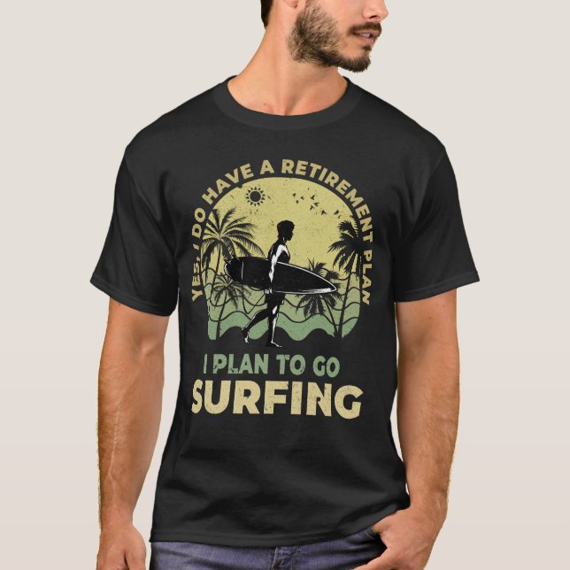 Camiseta Planejo ir surfar no Surfista do Surfista da Beach (Frente)