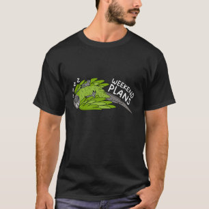 Camiseta Planejos de fim de semana Papagaio I Dormindo Cabe