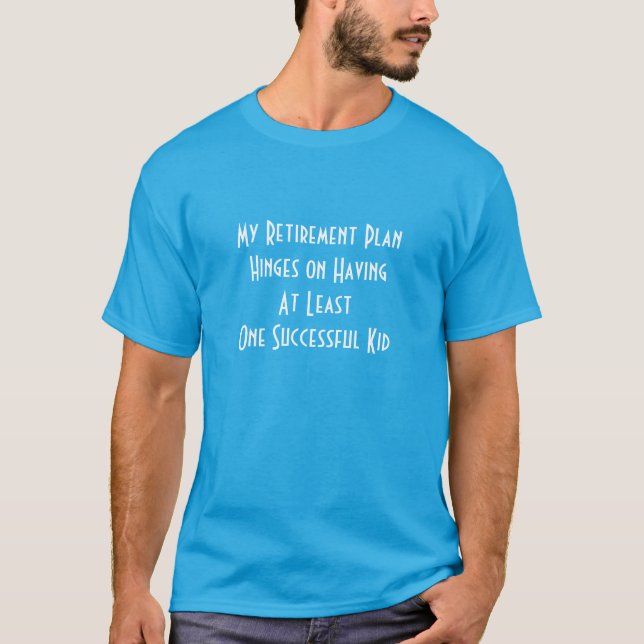 Camiseta "Plano de aposentadoria" (Frente)