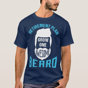 Camiseta Plano de aposentadoria cresce uma barba incrível 3