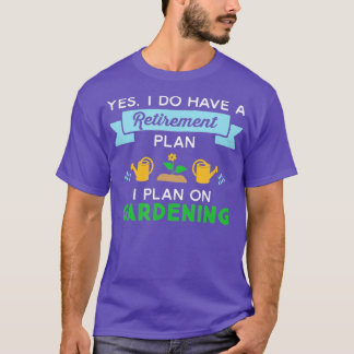 Camiseta Plano de aposentadoria de jardinagem Terras de jar
