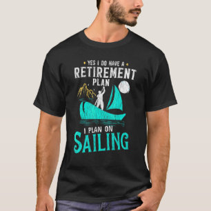 Camiseta Plano de aposentadoria de vintage vaiando veleiro
