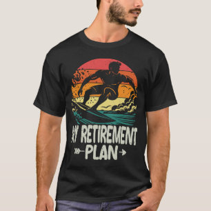 Camiseta Plano de Aposentadoria Divertido de Surfista Apose