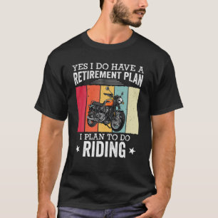 Camiseta Plano de aposentadoria motociclistas aposentados m