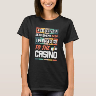 Camiseta Plano de aposentadoria para ir à máquina de sortei