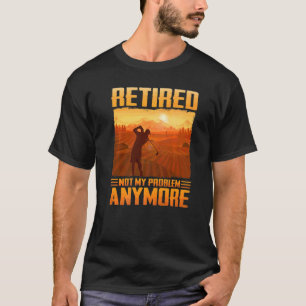 Camiseta Plano De Golfe Reformado Não É Meu Problema Mais G