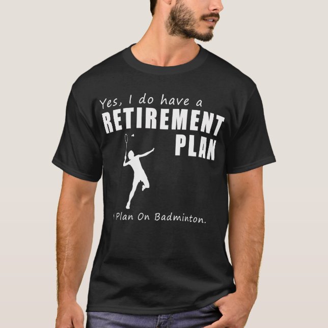Camiseta Plano de Reforma Curiosamente Engraçado: Badminton (Frente)