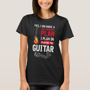Camiseta Plano de tocar violão Sim eu tenho uma aposentador