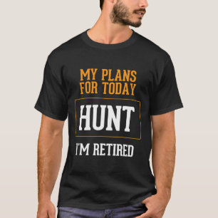 Camiseta Planos de Caçadores. Presente Engraçado de Aposent