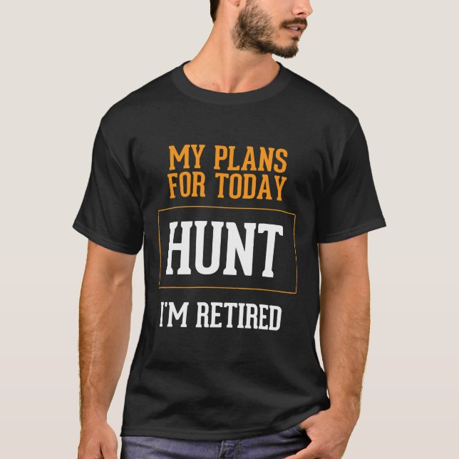 Camiseta Planos de Caçadores. Presente Engraçado de Aposent (Frente)