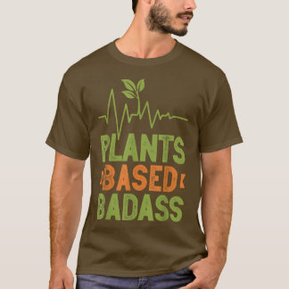 Camiseta Plant Based Badass Vegetarian Go Vegan Veganism Ve