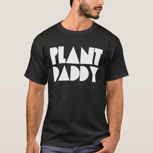 Camiseta Plant Daddy Dad Love Plant Proud Plant Parent Gard (Frente)