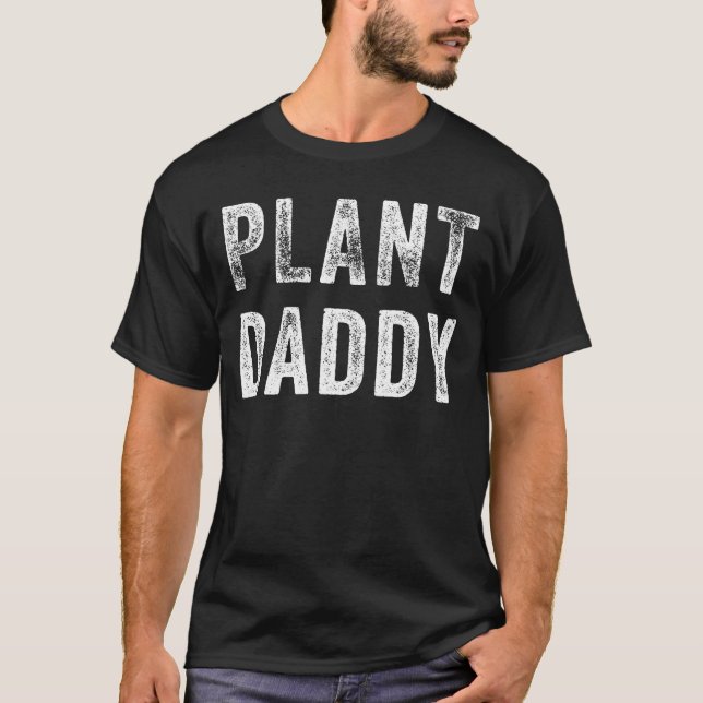 Camiseta Plant Daddy For Gardener Dad Father's Day (Frente)