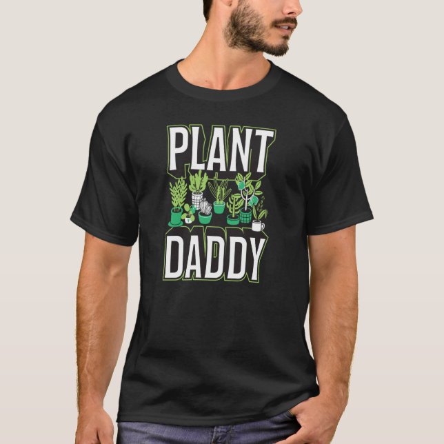 Camiseta Plant Daddy Indoor Cute Trendy Container Garden Ex (Frente)