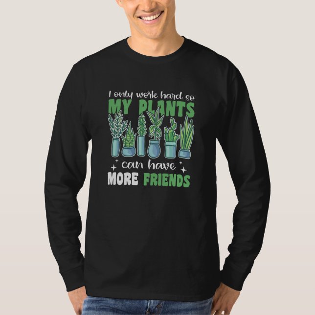 Camiseta Plant Saying For Friends Gardener (Frente)