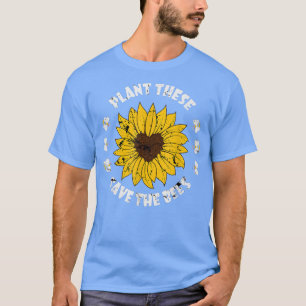 Camiseta Plant these save the bees sunflower bees