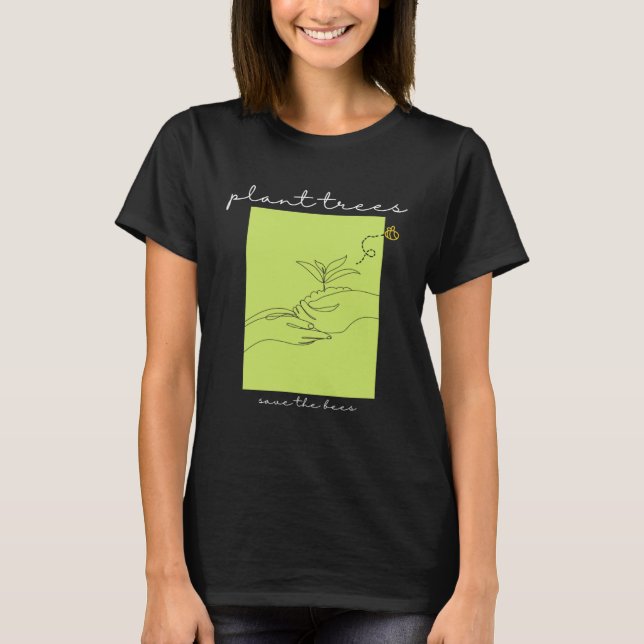 Camiseta Plant Trees Save The Bees EnvironmentNature Conser (Frente)