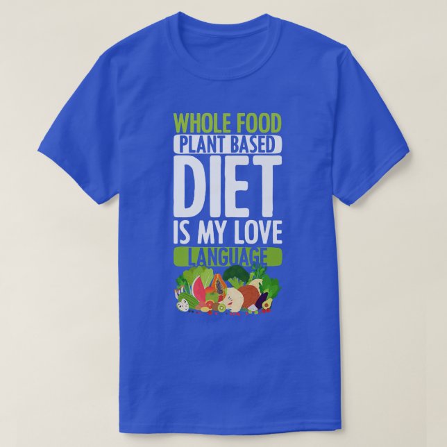 Camiseta Planta Comida InteiraDieta Baseada no Amor Vegetar (Frente do Design)