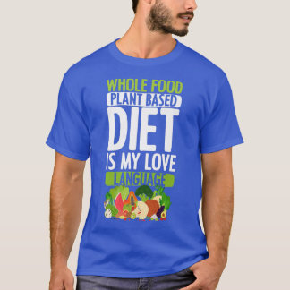 Camiseta Planta Comida InteiraDieta Baseada no Amor Vegetar