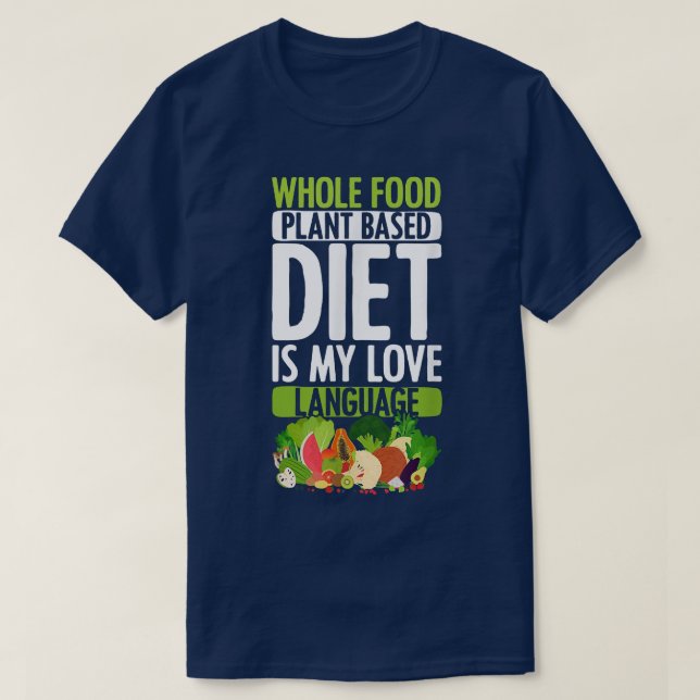 Camiseta Planta Comida InteiraDieta Baseada no Amor Vegetar (Frente do Design)