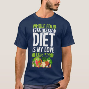 Camiseta Planta Comida InteiraDieta Baseada no Amor Vegetar