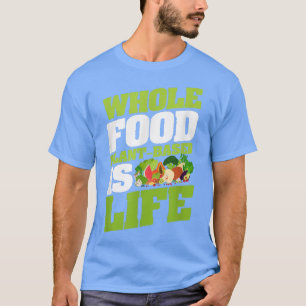 Camiseta Planta De Comida Inteira Baseada Na Vida Vegan Veg