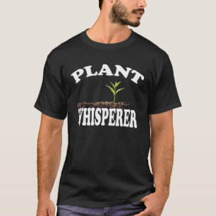 Camiseta Planta Whisperer Hobby Gardening Botânico Horticul
