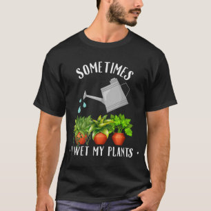 Camiseta Plantações Engraçadas Às Vezes Eu Molhei Minhas Pl