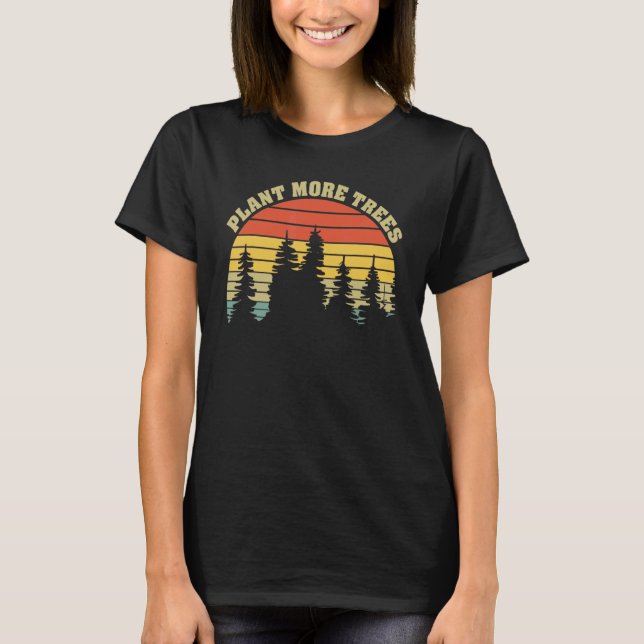 Camiseta Plantar Mais Árvores Ambiente do Dia da Terra Prot (Frente)