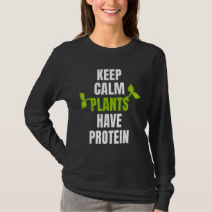 Camiseta Plantas Calmas Têm Proteína Para Vegan E Vegetal