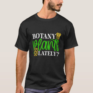 Camiseta Plantas De Botânica Ultimamente Abriam Plantas Suc