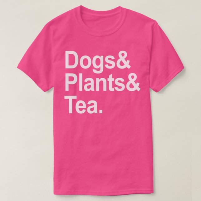 Camiseta Plantas de cães em bruto e chá 1 (Frente do Design)