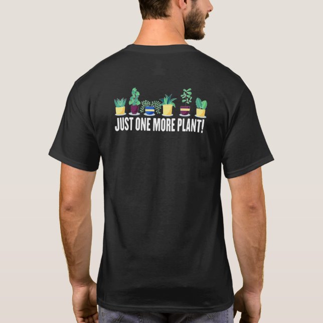 Camiseta Plantas Dizendo Só Mais Uma Planta (Verso)