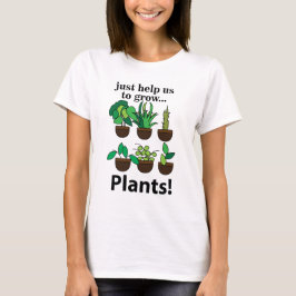 Camiseta Plantas Nos Ajudam A Cultivar Plantas