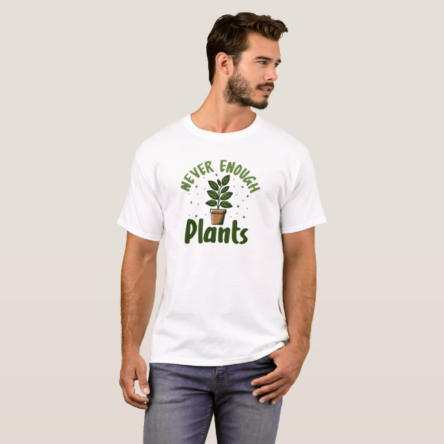 Camiseta Plantas Nunca Suficientes (Frente Completa)
