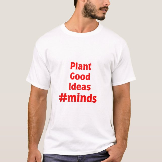 Camiseta Plante boas ideias #mentes (Frente)