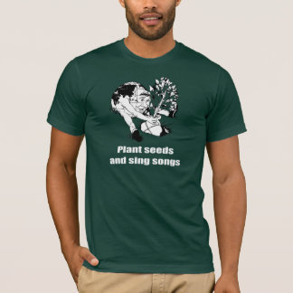 Camiseta Plante sementes e cante canções -