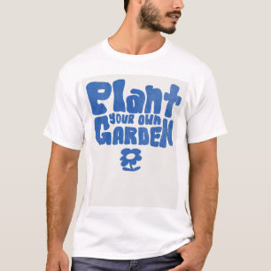 Camiseta Plante seu próprio jardim