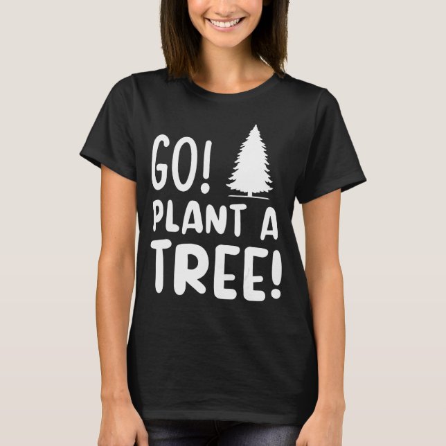 Camiseta Plante Uma Árvore De Árvore Dia Da Árvore (Frente)