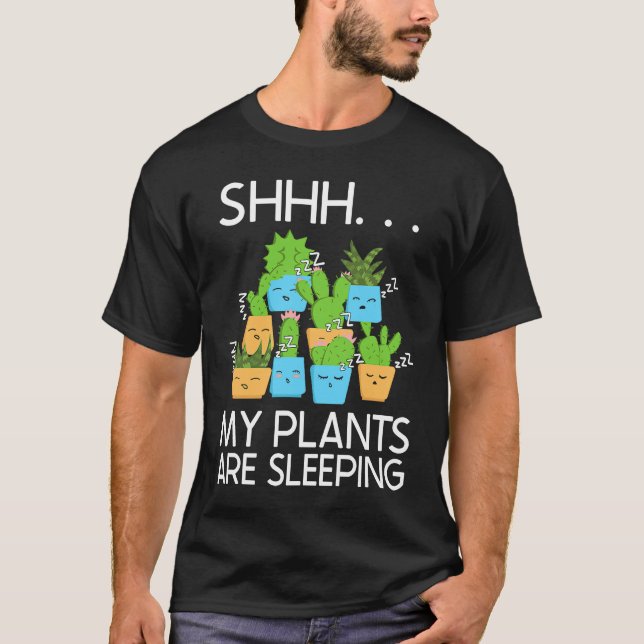 Camiseta Planting Shhh My Plants Are Sleeping Gardening (Frente)