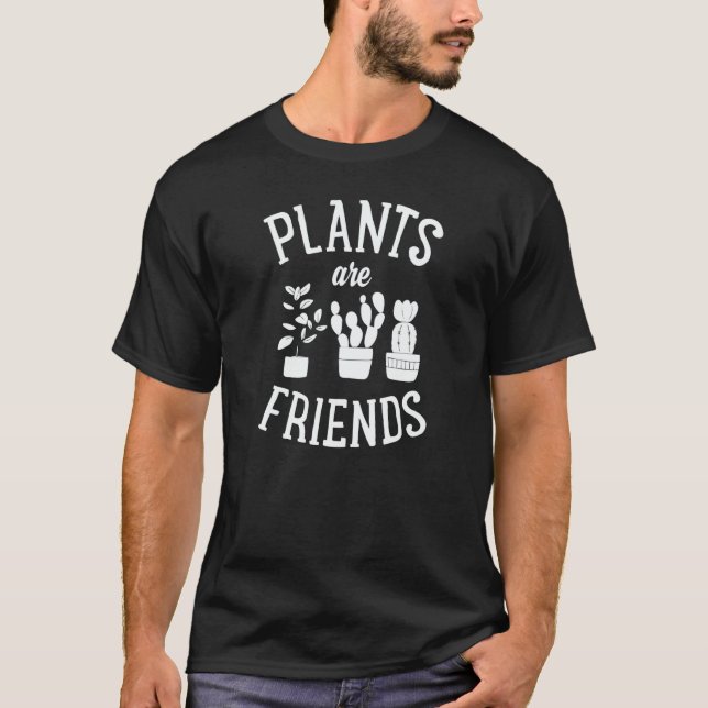 Camiseta Plants Are Friends Cute Gardening Vegan (Frente)